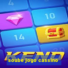 soube jogo cassino